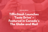 TiffinStash Launches 'Taste Drive' – Featured in Canada’s The Globe and Mail