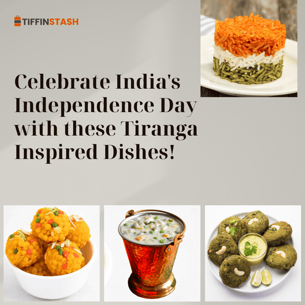 A Tricolor Treat: Tiranga Inspired Recipes!