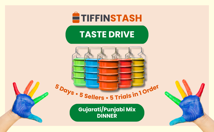 (Gujarati/Punjabi Mix-Dinner) TiffinStash Weekly Taste Drive